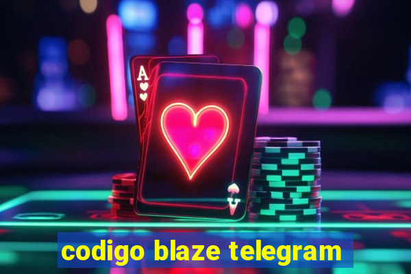 codigo blaze telegram